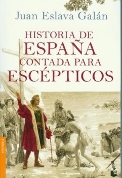 HISTORIA DE ESPA?A CONTADA PARA ESCEPTICOS