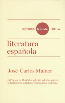 HISTORIA MINIMA DE LA LITERATURA ESPA?OLA