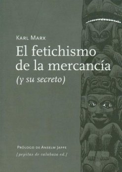 EL FETICHISMO DE LA MERCANCIA