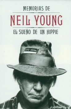 MEMORIAS DE NEIL YOUNG EL SUE?O DE UN HIPPIE