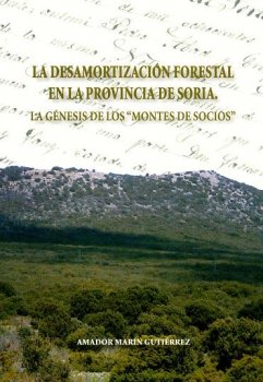 LA DESAMORTIZACION FORESTAL EN LA PROVINCIA SORIA