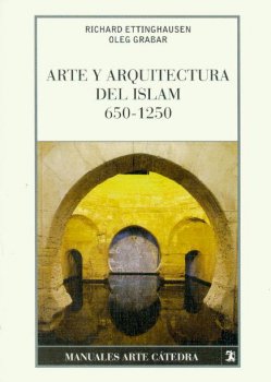 ARTE Y ARQUITECTURA DEL ISLAM  650-1250