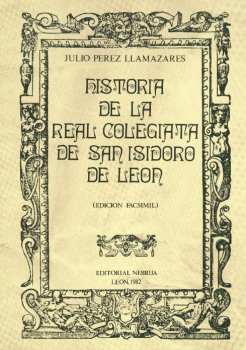 HISTORIA DE LA REAL COLEGIATA DE SAN ISIDORO DE LE