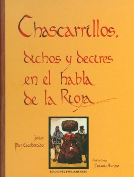 CHASCARRILLOS, DICHOS Y DECIRES EN EL HABLA DE LA