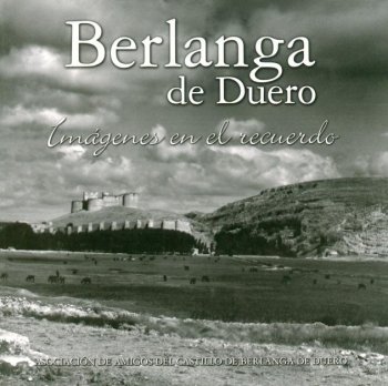 BERLANGA DE DUERO. IM?GENES EN EL RECUERDO