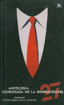ANTOLOGIA COMENTADA DE LA GENERACION DEL 27