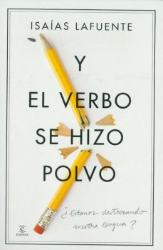 EL VERBO SE HIZO POLVO