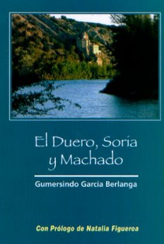 EL DUERO, SORIA Y MACHADO