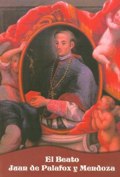 EL BEATO JUAN DE PALAFOX Y MENDOZA