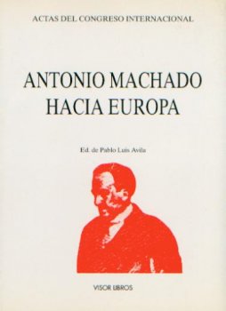 ANTONIO MACHADO HACIA EUROPA