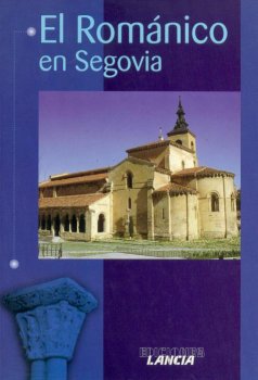 EL ROMANICO DE SEGOVIA