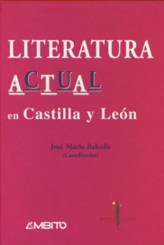 LITERATURA ACTUAL EN CASTILLA Y LEON