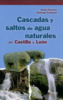 CASCADAS Y SALTOS DE AGUA NATURALES CASTILLA LEON