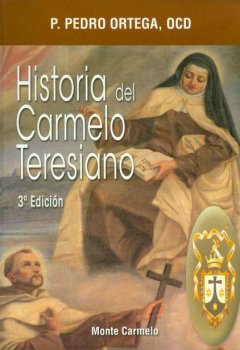 HISTORIA DEL CARMELO TERESIANO