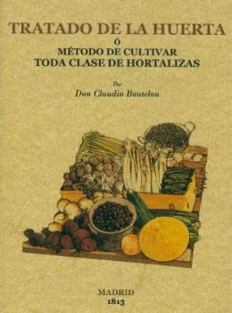 TRATADO DE LA HUERTA O EL METODO DE CULTIVAR