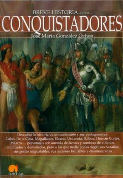 BREVE HISTORIA DE LOS CONQUISTADORES