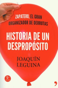 HISTORIA DE UN DESPROPOSITO